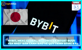 Bybit, MEXC Global, Bitforex và Bitget được FSA Nhật Bản cảnh báo về quy trình đăng ký