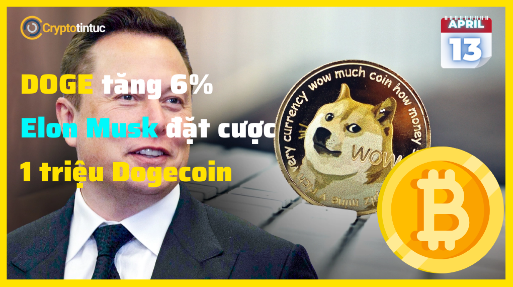 DOGE tăng 6% sau khi Elon Musk đặt cược 1 triệu Dogecoin Elon Musk đặt cược 1 triệu Dogecoin