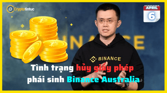 Giám đốc Binance giải thích tình trạng hủy giấy phép phái sinh Binance Australia
