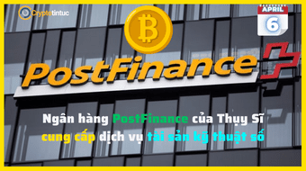 PostFinance của Thụy Sĩ cung cấp dịch vụ tài sản kỹ thuật số