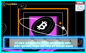 Ví OKX nâng cấp công nghệ mới MPC độc quyền
