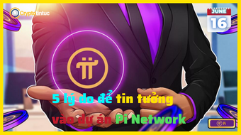 5 lý do để tin tưởng vào dự án Pi Network