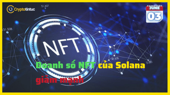 Doanh số NFT của Solana giảm mạnh