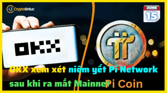 OKX xem xét niêm yết Pi Network sau khi ra mắt Mainnet