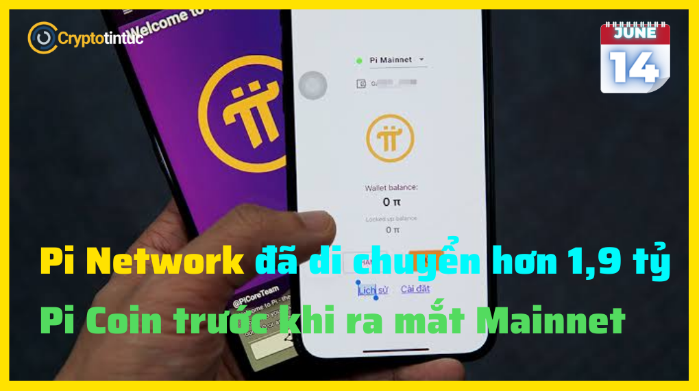 Pi Network đã di chuyển hơn 1,9 tỷ Pi Coin trước khi ra mắt Mainnet Pi Network đã di chuyển hơn 1,9 tỷ Pi Coin trước khi ra mắt Mainnet