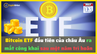 Bitcoin ETF đầu tiên của châu Âu ra mắt công khai sau một năm trì hoãn