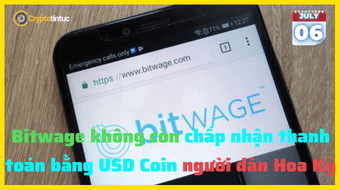 Bitwage không còn chấp nhận thanh toán bằng USD Coin