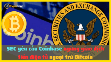 SEC yêu cầu Coinbase ngừng giao dịch tiền điện tử ngoại trừ Bitcoin
