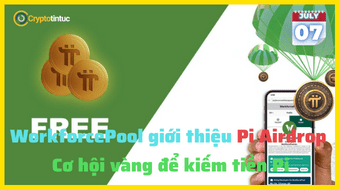 WorkforcePool giới thiệu Pi Airdrop Cơ hội vàng để kiếm tiền Pi