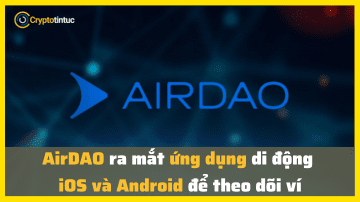 AirDAO ra mắt ứng dụng di động iOS và Android để theo dõi ví
