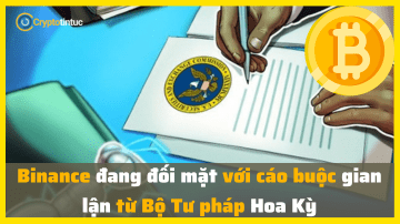 Binance đang đối mặt với cáo buộc gian lận từ Bộ Tư pháp Hoa Kỳ